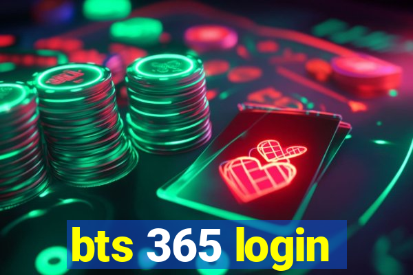 bts 365 login